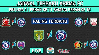 JADWAL LENGKAP AREMA FC BRI LIGA 1 20242025 PEKAN 11  12  13  14  15 [upl. by Kyl]