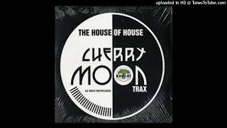 Cherry Moon Trax  The House Of House [upl. by Karlan]