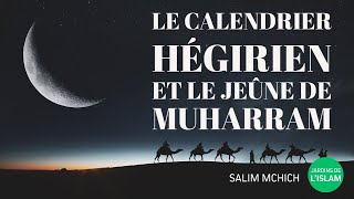 Le calendrier Hégirien et le jeûne de Muharram  Salim MCHICH [upl. by Heller]