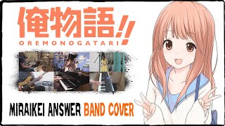 【Ore Monogatari OP】 Miraikei Answer 【コラボしました】 Band Cover [upl. by Eric]