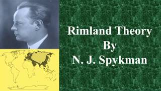 RIMLAND THEORY by N J Spykman Political Geography Geopolitics Interbational Relationship [upl. by Meesaw421]