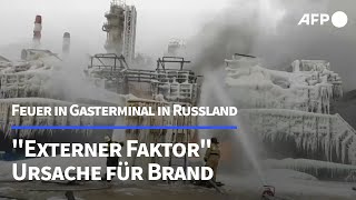 quotExterner Faktorquot Ursache für Brand in Gasterminal in Russland  AFP [upl. by Aleuname]