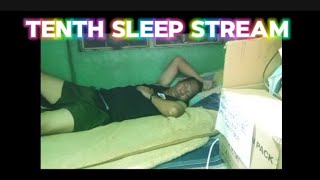 TENTH SLEEP STREAMING live subscribe [upl. by Atsiuqal]