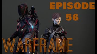 Warframe Episode 56 Some Small Grind [upl. by Hgierb151]