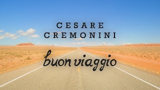 Cesare Cremonini  Buon Viaggio Share The Love Testo  Lyric Video [upl. by Lorette645]