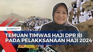 Timwas Haji DPR RI Temukan Sejumlah Masalah pada Pelakksanaan Haji 2024 Buka Opsi Bentuk Pansus [upl. by Pepillo59]