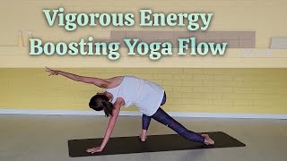 Vigorous amp Energizing Yoga Flow [upl. by Nnahgaem790]