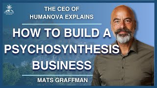 HOW TO BUILD A SUCCESFUL TRANSPERSONAL COMPANY  CEO MATS GRAFFMAN FROM HUMANOVA [upl. by Yeorgi]