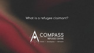 What is a Refugee Claimant [upl. by Avelin]