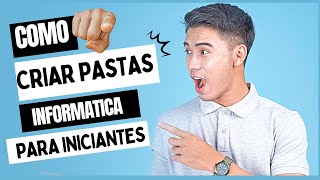 Informática básica  Como CRIAR PASTAS e organizar arquivos para INICIANTES [upl. by Eninnaej]