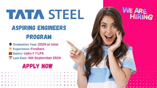 Dont Miss Tata Steels Aspiring Engineers Program 2024  Apply Now [upl. by Akienahs]