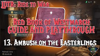 LOTR Rise to War  Red Book of Westmarch Guide  Chapter 13 Ambush on the Easterlings [upl. by Damicke548]