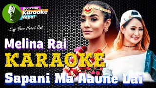 Sapani Ma Aaune Lai Karaoke Track With Lyrics I Melina Rai [upl. by Stephana]