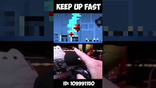 Keep Up Fast on Geometry Dash [upl. by Rockafellow]