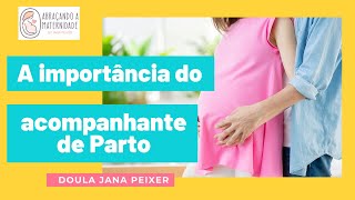 O ACOMPANHANTE DE PARTO  VÍDEO OBRIGATÓRIO [upl. by Royd265]