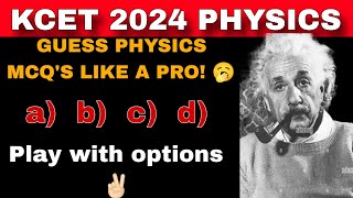 HOW TO GET MORE MARKS IN KCET 2024 WITHOUT STUDYHOW TO GUESS KCET PHYSICS MCQSKCET 2024 MCQ GUESS [upl. by Eelyrag664]