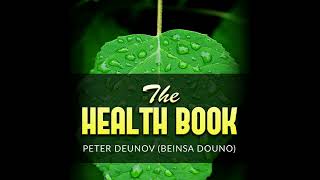 THE HEALTH BOOK  FULL 7 Hours Audiobook by Peter DEUNOV Beinsa DOUNO [upl. by Aroz487]