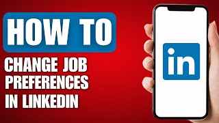 How to Change Job Preferences in LinkedIn  Full Guide [upl. by Alahsal]