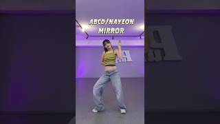 ABCD🎧NAYEON【MIRROR・SLOW】dance tutorial 反転 kpopダンス スロー ABCD [upl. by Ednil]