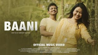 BAANI ll SUBANI MOKTAN ll OFFICIAL MUSIC VIDEO [upl. by Ajam773]