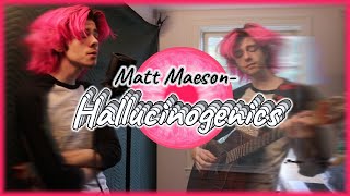 Matt Maeson  Hallucinogenics Acoustic Cover [upl. by Nea]