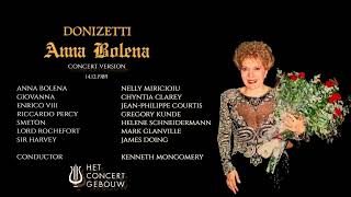 DONIZETTI  ANNA BOLENA  MIRICIOIU KUNDE CLAREY COURTIS MONGOMERY  AMSTERDAM 14121989 [upl. by Bach344]