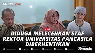 🔴LIVE  Rektor Universitas Pancasila Diberhentikan karena Diduga Melecehkan Staf [upl. by Carrick]