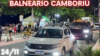 🔴 BALNEÁRIO CAMBORIÚ AOI VIVO CAMINHANDO PELA CIDADE 2411 [upl. by Inaluiak]