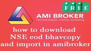 How To Download Free EOD Data For Amibroker In Hindi [upl. by Allecram859]