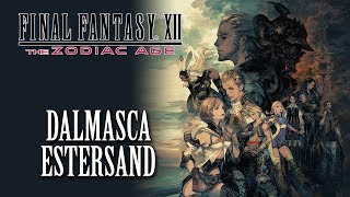 FFXII The Zodiac Age OST Dalmasca Estersand [upl. by Eversole679]