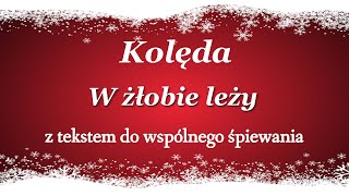 W Żłobie Leży  Kolędy polskie z tekstem  Babadu TV [upl. by Cerelly]