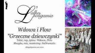 Wdowa i Flow  Grzeczne dziewczynki [upl. by Gretta951]