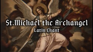 St Michael the Archangel  Catholic Latin Chant [upl. by Demeter]