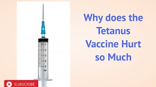 Why does the Tetanus Vaccine Hurt so Much [upl. by Delija]