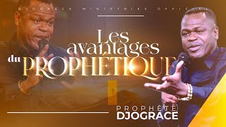 LES AVANTAGES DU PROPHÉTIQUE  PROPHÈTE DJOGRÂCE MWENZE [upl. by Aikemaj151]