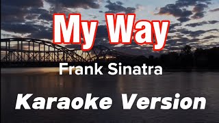 MY WAY  FRANK SINATRA  KARAOKE VERSION [upl. by Fesuy]