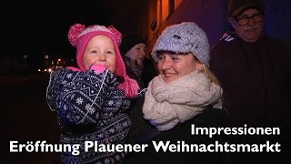 Impressionen Eröffnung Plauener Weihnachtsmarkt [upl. by Janos]