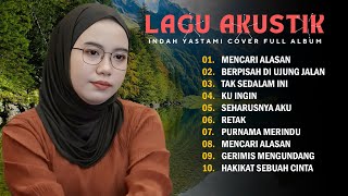 INDAH YASTAMI quotMENCARI ALASANquot  COVER AKUSTIK  FULL ALBUM AKUSTIK CAFE SANTAI 2024 [upl. by Nuahc]