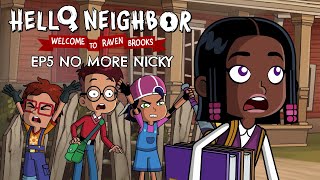 EP5 No More Nicky  helloneighbor Animated Series  Welcome to Raven Brooks [upl. by Neddie]