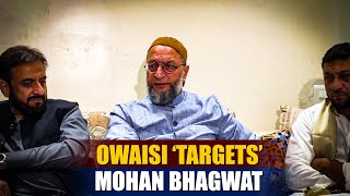 Asaduddin Owaisi targets Mohan Bhagwat RSS chief  AIMIM  Population Politics PM Modi  Amit Shah [upl. by Halian]