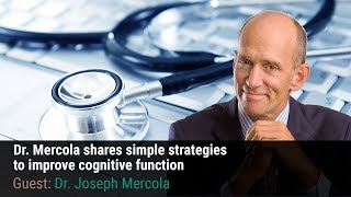 Dr Mercola shares simple strategies to improve cognitive function [upl. by Nussbaum213]