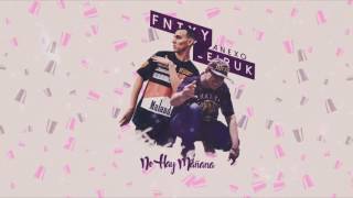 Anexo Leiruk ft Fntxy  No Hay Mañana [upl. by Earal]