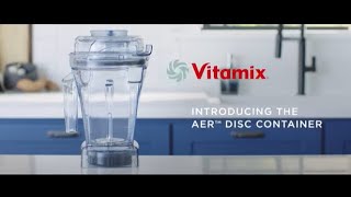 Introducing the Vitamix Aer Disc Container [upl. by Hepzi]