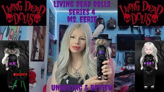 ☆ Living Dead Dolls Series 4 Ms Eerie Unboxing And Review ☆ [upl. by Zelle]