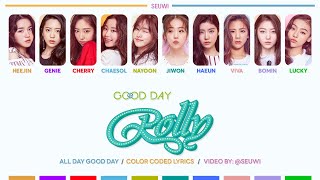 GOOD DAY 굿데이  Rolly Color Coded Lyrics HanRomEng  ALL DAY GOOD DAY · seuwi [upl. by Rugen354]