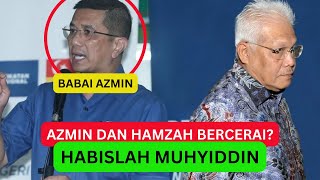 AZMIN DAN HAMZAH BAKAL BERPISAH Azmin bakal lompat parti lagi HABISLAH MUHYIDDIN [upl. by Ynetruoc]