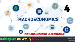 Macroeconomics  4  University  National Income Accounting [upl. by Courcy]