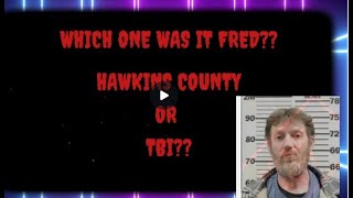 Was It Hawkins County or Was it TBI Fred Hill [upl. by Nireil]