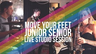 Move Your Feet  Junior Senior Live Studio Session [upl. by Melonie]