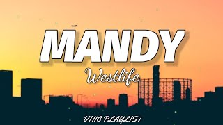 Westlife  Mandy Lyrics🎶 [upl. by Mecke626]